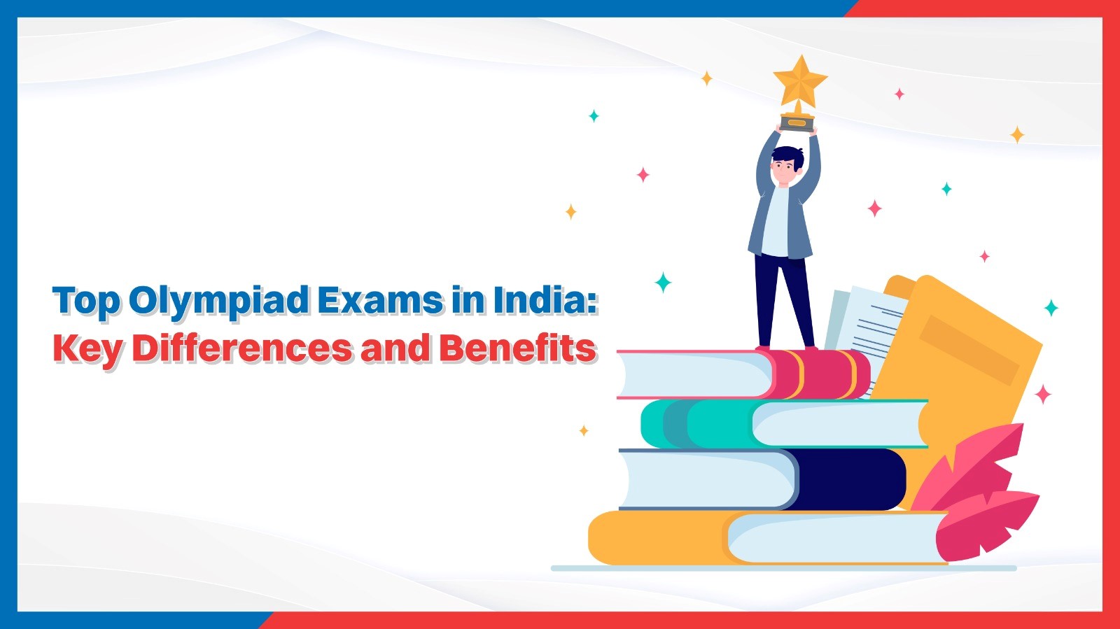 Top Olympiad Exams in India Key Differences and Benefits.jpg